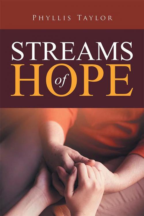 Cover of the book Streams of Hope by Phyllis Taylor, Xlibris US