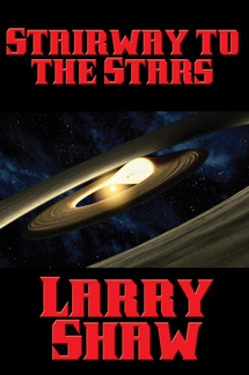 Cover of the book Stairway to the Stars by Larry Shaw, Wilder Publications, Inc.