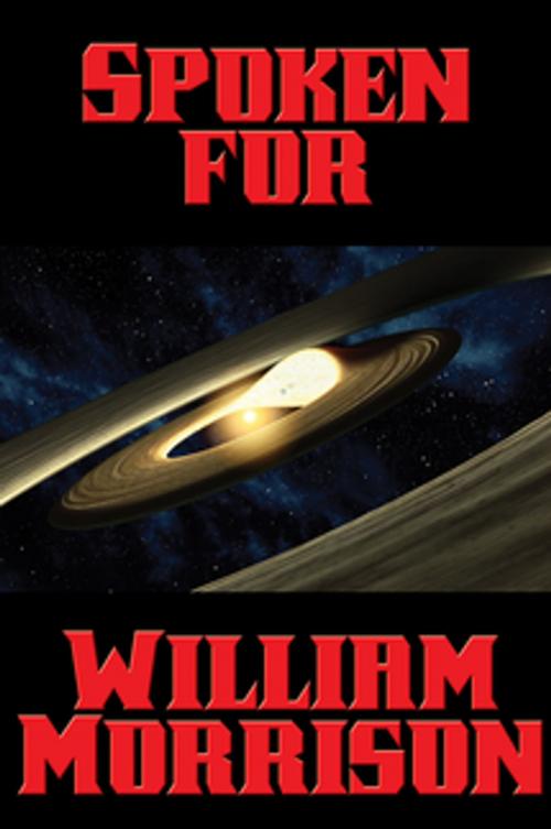 Cover of the book Spoken For by William Morrison, Wilder Publications, Inc.