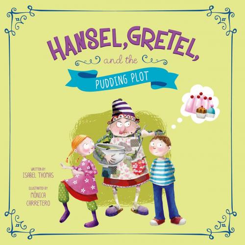 Cover of the book Hansel, Gretel, and the Pudding Plot by Isabel Thomas, Capstone