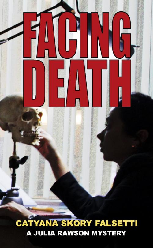 Cover of the book Facing Death by Catyana Skory Falsetti, Falsetti Publishing