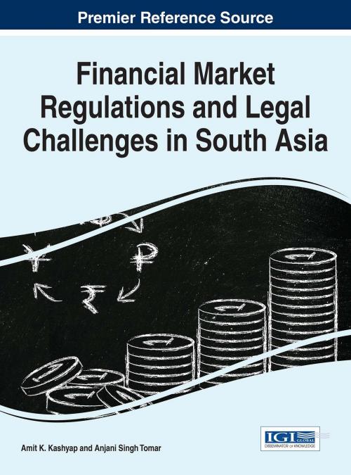 Cover of the book Financial Market Regulations and Legal Challenges in South Asia by , IGI Global