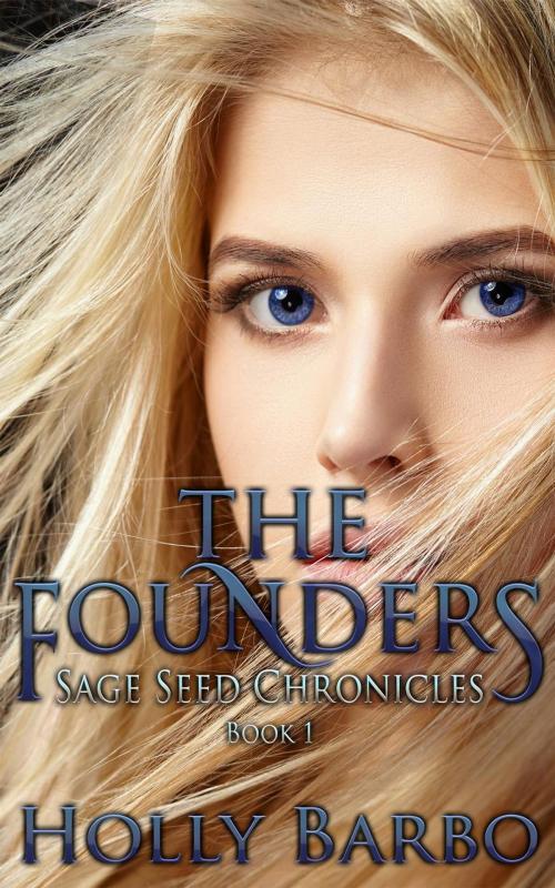 Cover of the book The Founders by Holly Barbo, Paper Gold Publishing OLD