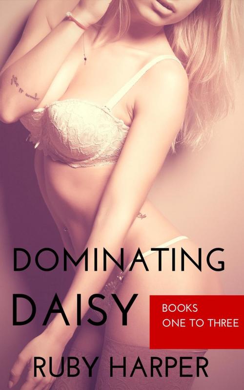 Cover of the book Dominating Daisy by Ruby Harper, Ruby Harper