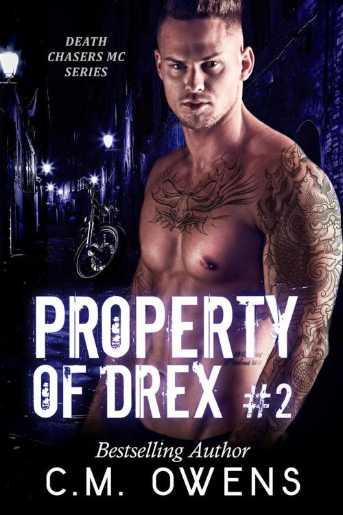 Cover of the book Property of Drex (Book 2) by C.M. Owens, C.M. Owens