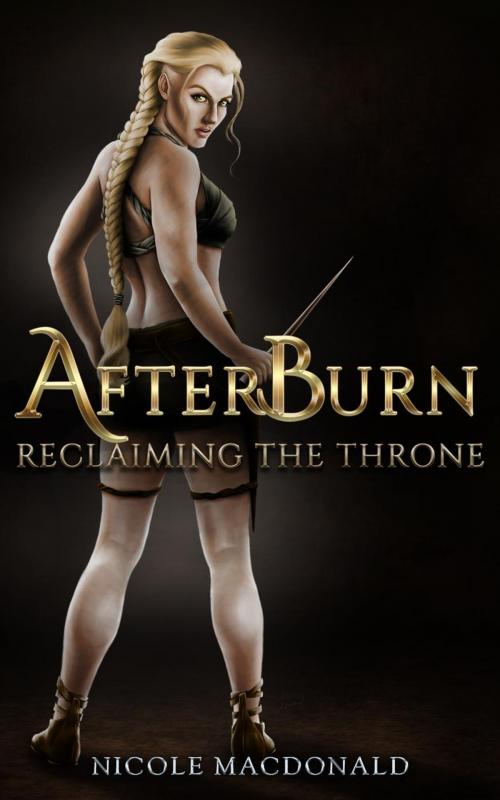 Cover of the book AfterBurn - Reclaiming the Throne by Nicole MacDonald, Nicole MacDonald