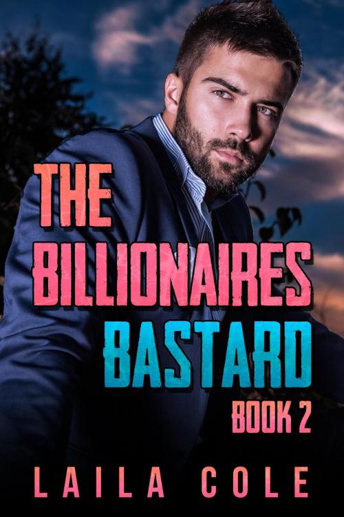 Cover of the book The Billionaire's Bastard - Book 2 by Laila Cole, Supernova Erotica
