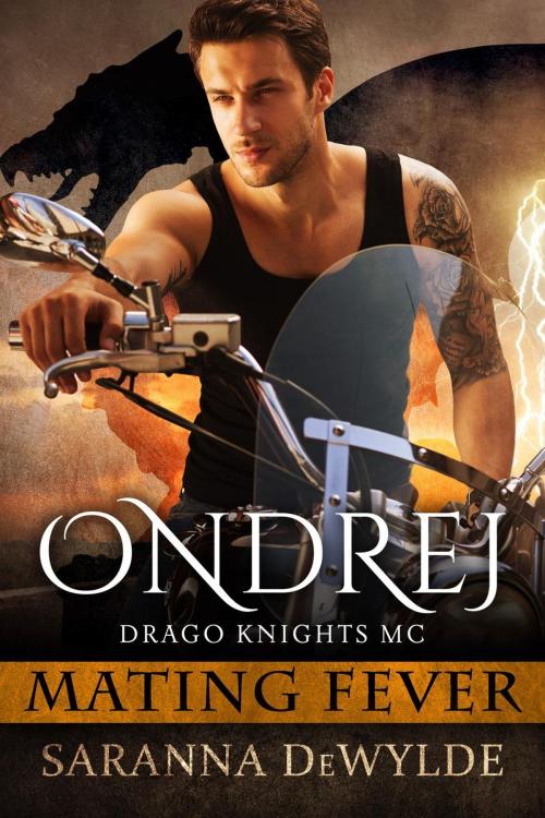 Cover of the book Ondrej: Drago Knights MC by Saranna DeWylde, Corvus Corax LLC