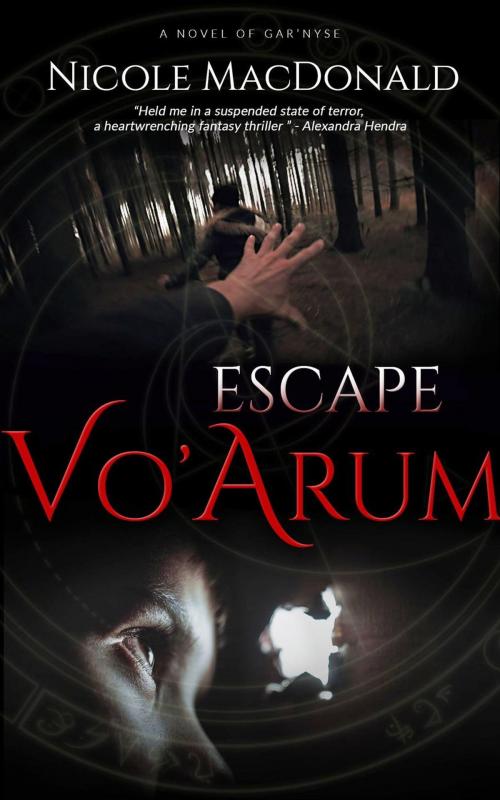 Cover of the book Escape Vo'Arum by Nicole MacDonald, Nicole MacDonald