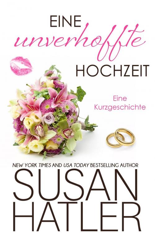 Cover of the book Eine unverhoffte Hochzeit by Susan Hatler, Hatco Publishing