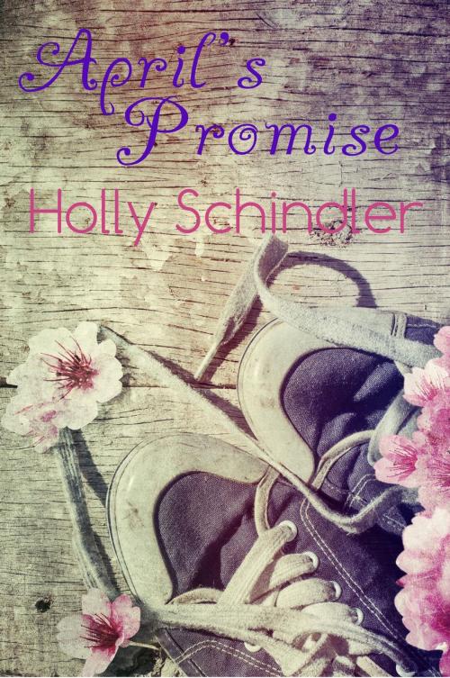 Cover of the book April's Promise by Holly Schindler, Holly Schindler, LLC