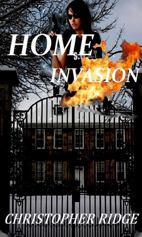 Cover of the book HOME INVASION by Christopher Ridge, Christopher Ridge
