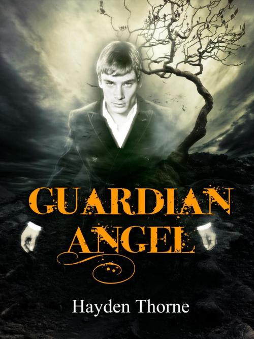 Cover of the book Guardian Angel by Hayden Thorne, Hayden Thorne