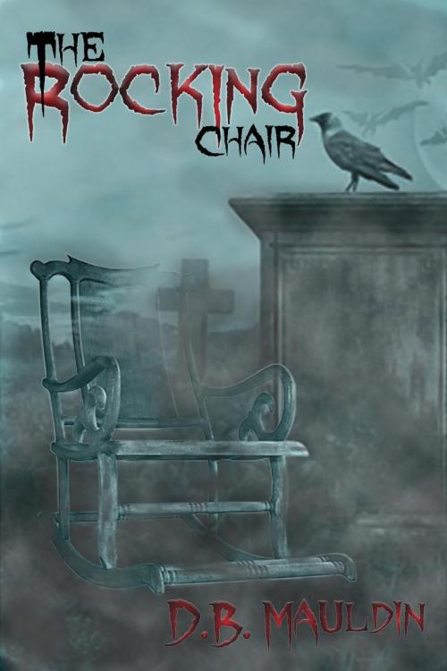 Cover of the book The Rocking Chair by D.B. Mauldin, D.B. Mauldin