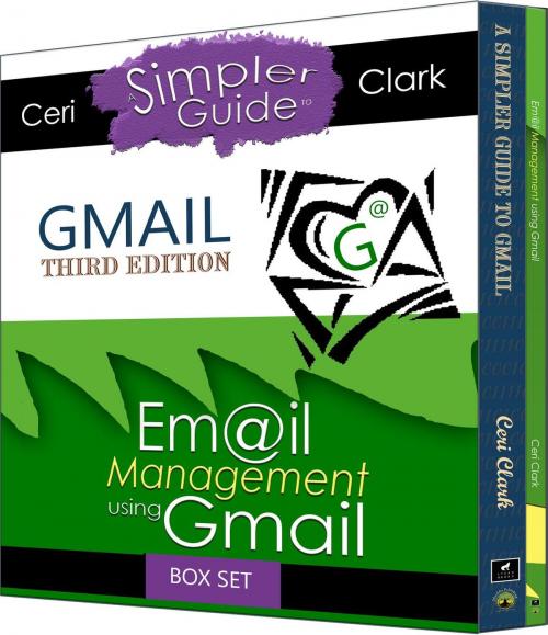Cover of the book Gmail Account Box Set: (Two books in one. A Simpler Guide to Gmail & Email Management using Gmail) by Ceri Clark, Ceri Clark