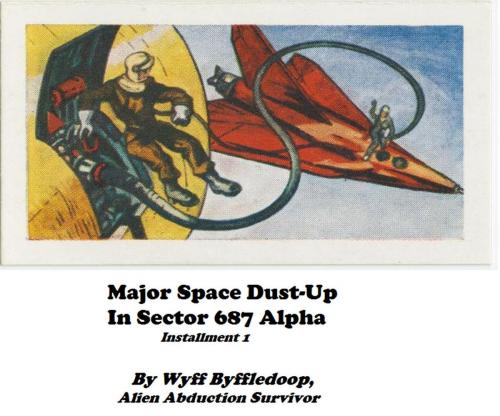Cover of the book Major Space Dust-Up In Sector 687 Alpha by Wyff Byffledoop, Wyff Byffledoop