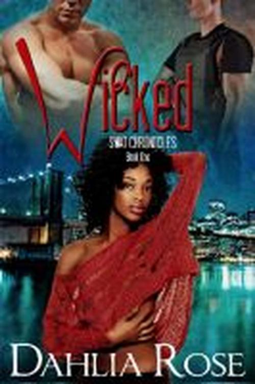 Cover of the book Swat Chronicles 'Wicked' by Dahlia Rose, Dahlia Rose Unscripted