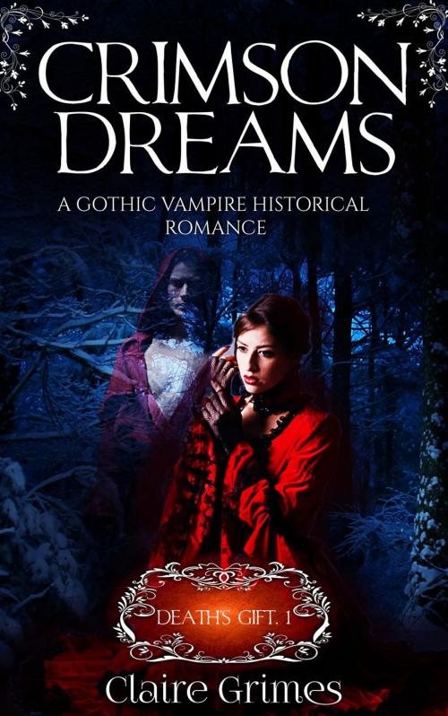 Cover of the book Crimson Dreams: Death's Gift, Book 1 by Claire Grimes, HotRomanceStory