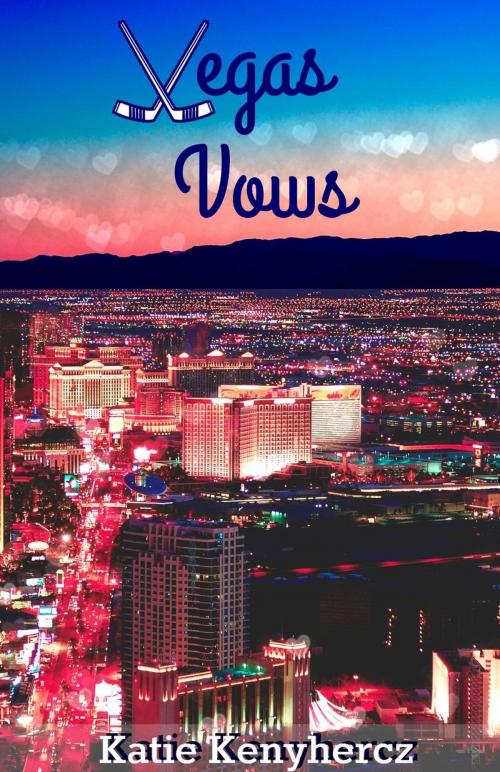 Cover of the book Vegas Vows: Las Vegas Sinners Series Book 1.5 by Katie Kenyhercz, Katie Kenyhercz