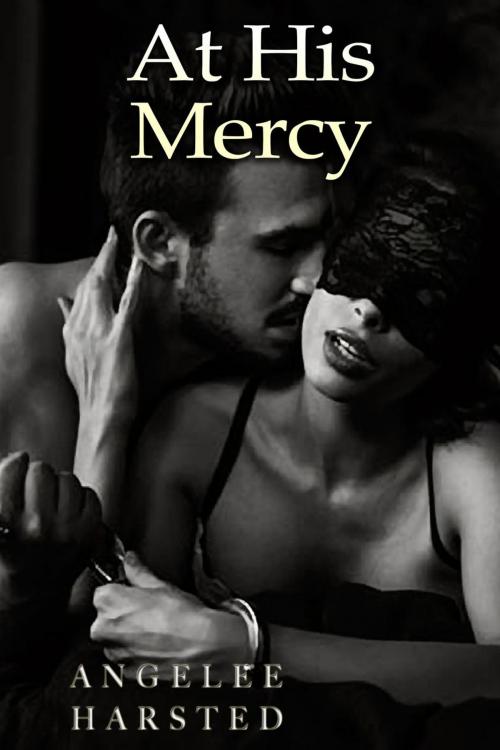 Cover of the book At His Mercy by Angelee Harsted, Whitepages Press