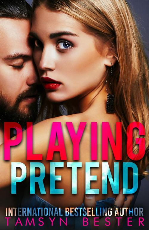 Cover of the book Playing Pretend by Tamsyn Bester, Tamsyn Bester