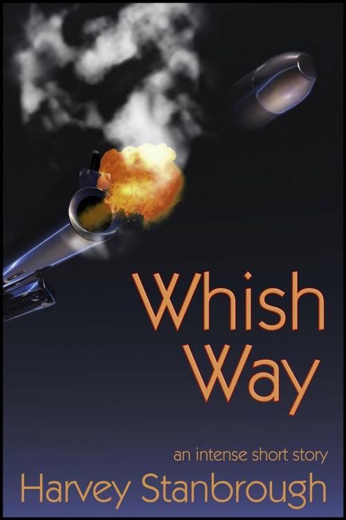Cover of the book Whish Way by Harvey Stanbrough, FrostProof808