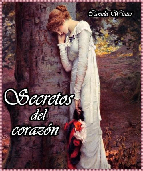 Cover of the book Secretos del Corazón by Camila Winter, Camila Winter