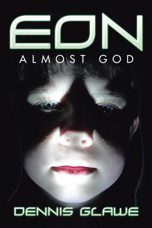 Cover of the book Eon by Dennis Glawe, AuthorHouse
