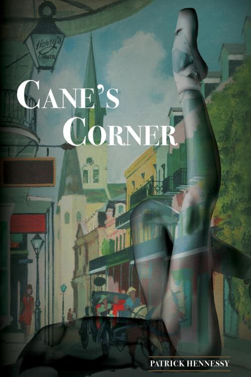 Cover of the book Cane's Corner by Patrick Hennessy, Patrick Hennessy