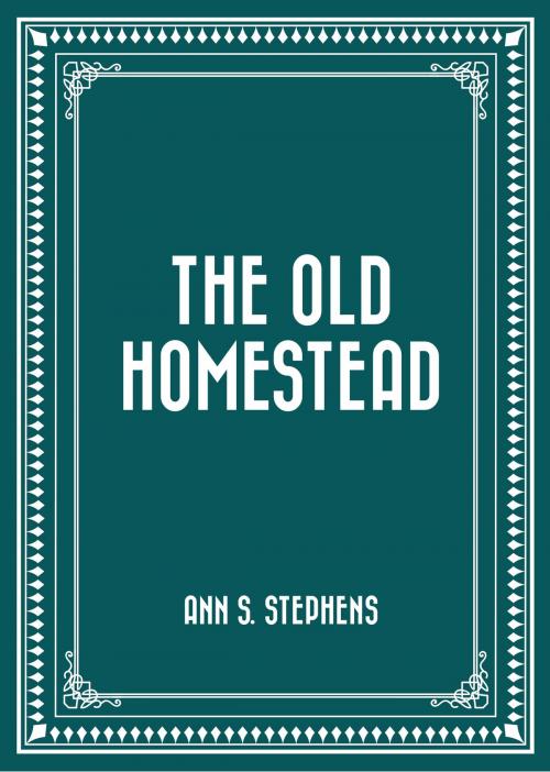 Cover of the book The Old Homestead by Ann S. Stephens, Krill Press