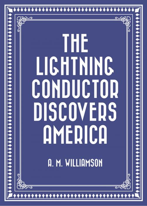 Cover of the book The Lightning Conductor Discovers America by A. M. Williamson, Krill Press