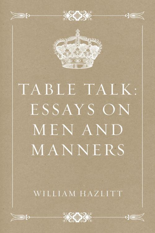 Cover of the book Table Talk: Essays on Men and Manners by William Hazlitt, Krill Press