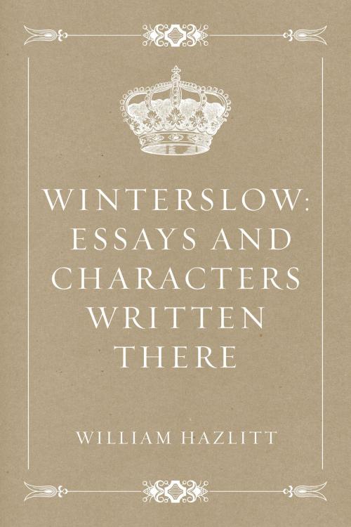 Cover of the book Winterslow: Essays and Characters Written There by William Hazlitt, Krill Press