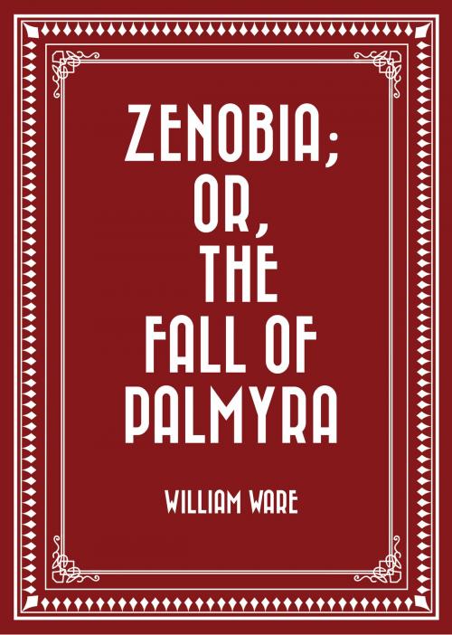 Cover of the book Zenobia; or, the Fall of Palmyra by William Ware, Krill Press