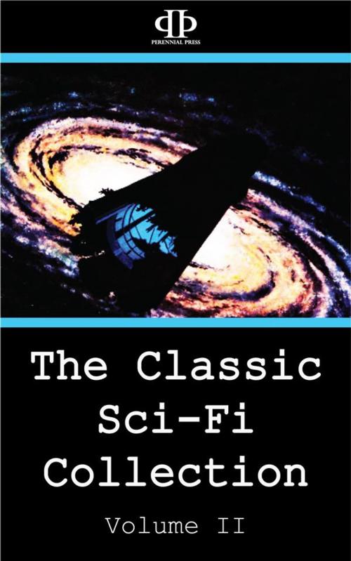 Cover of the book The Classic Sci-Fi Collection - Volume II by Ray Bradbury, Keith Laumer, Jim Harmon, Joe Gibson, Christopher Anvil, William Bade, Perennial Press
