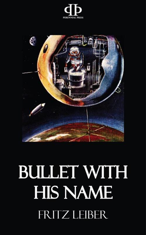 Cover of the book Bullet With His Name by Fritz Leiber, Perennial Press