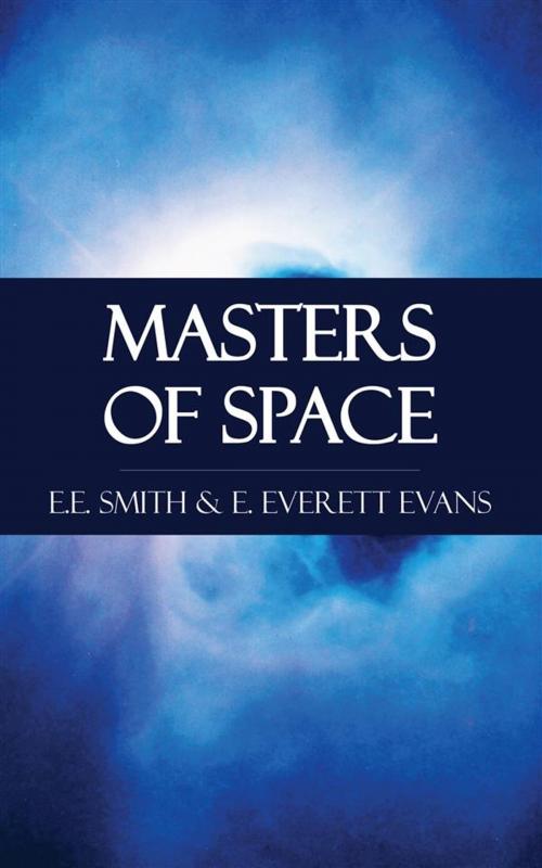 Cover of the book Masters of Space by E.E. Smith, E. Everett Evans, Perennial Press