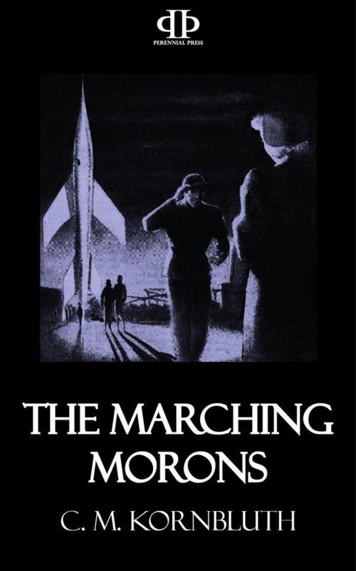 Cover of the book The Marching Morons by C.M. Kornbluth, Perennial Press
