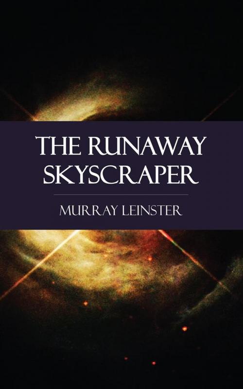 Cover of the book The Runaway Skyscraper by Murray Leinster, Perennial Press