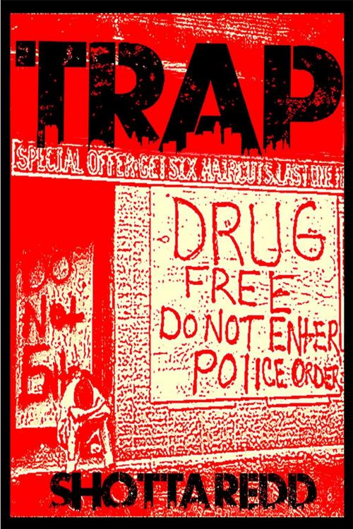 Cover of the book Trap by Shotta Redd, Shotta Redd