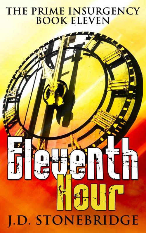 Cover of the book Eleventh Hour by J.D. Stonebridge, J.D. Stonebridge