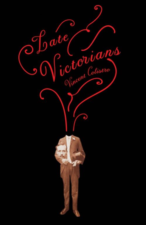 Cover of the book Late Victorians by Vincent Colistro, Véhicule Press
