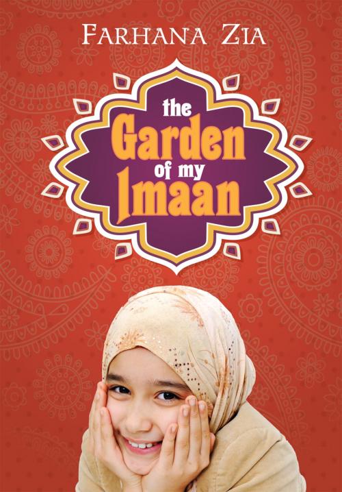 Cover of the book The Garden of My Imaan by Farhana Zia, Peachtree Publishing Company