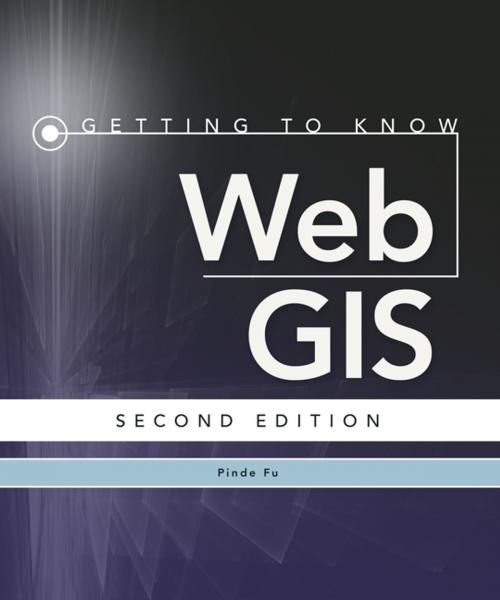 Cover of the book Getting to Know Web GIS by Pinde Fu, Esri Press