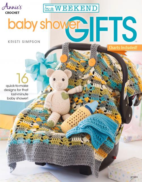 Cover of the book In a Weekend: Baby Shower Gifts by Kristi Simpson, Annie's