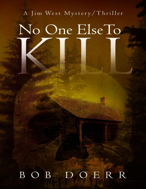 Cover of the book No One Else To Kill by Bob Doerr, TotalRecall Publications, Inc.