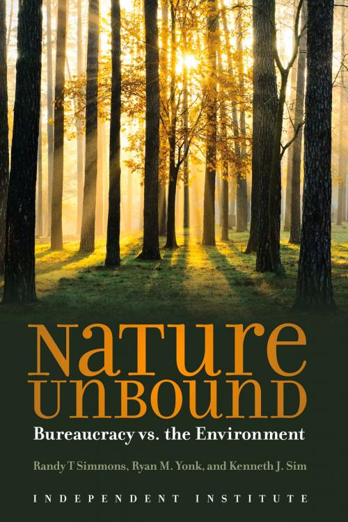 Cover of the book Nature Unbound by Kenneth Sim, Randy Simmons, Ryan Yonk, Independent Institute