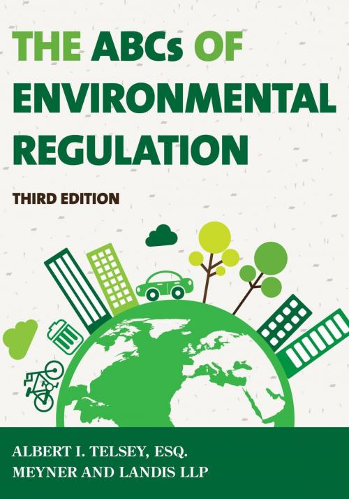 Cover of the book The ABCs of Environmental Regulation by Albert I. Telsey, Bernan Press