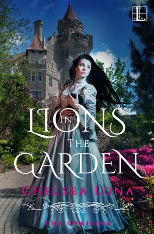 Cover of the book Lions in the Garden by Chelsea Luna, Lyrical Press
