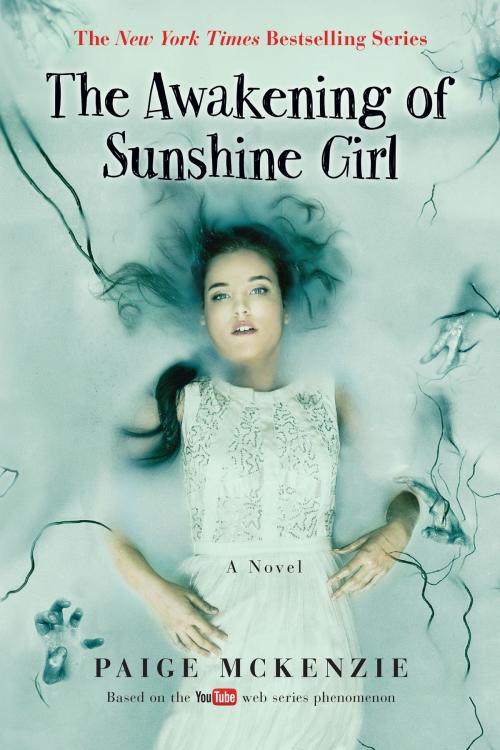 Cover of the book The Awakening of Sunshine Girl by Paige McKenzie, Hachette Books